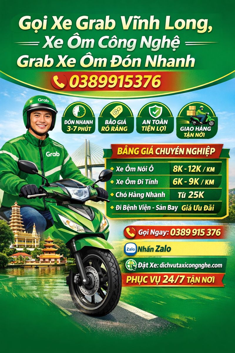 Gọi Xe Grab Vĩnh Long, Xe Ôm Công Nghệ, Grab Xe Ôm Đón Nhanh ☎️ 0389915376