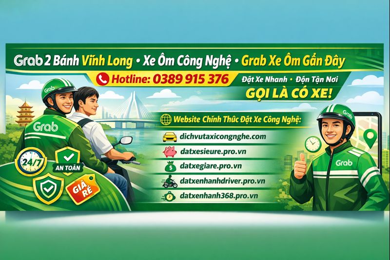 Grab 2 Bánh Vĩnh Long, Xe Ôm Công Nghệ, Grab Xe Ôm Gần Đây ☎️ 0389915376